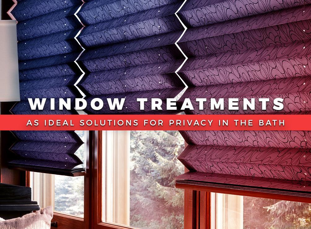 Window Treatments As Ideal Solutions For Privacy In The Bath